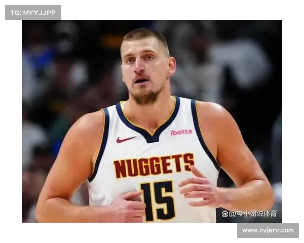 约基奇哈登领衔NBA历史单场60+10+10+5三分数据神迹解析 约基奇哈登领衔NBA历史单场60+10+10+5三分数据神迹解析